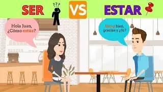LA DIFERENCIA ENTRE SER Y ESTAR The verb to be in Spanish