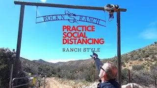 Practicing Social Distancing -at a SECRET RANCH LOCATION  - BUGOUT 2020
