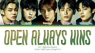 TXT &ndash; Open Always Wins Lyrics (Color Coded Lyrics)