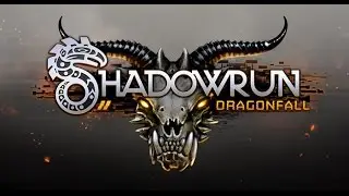 Shadowrun: Dragonfall (Part 20)