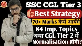 How to get 70+ marks in SSC CGL Tier 3 (Descriptive) || 84 Important topics for SSC CGL Tier 3