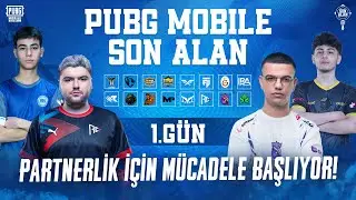 PARTNERLİK HEYECANI BAŞLIYOR! 🔥 | PUBG MOBILE SON ALAN 1. G&Uuml;N 🗓 |