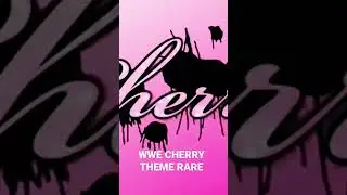 WWE Cherry theme rare
