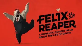 Felix The Reaper EP 4: La capacidad com&eacute;dica de una MONJA ASUSTADA | Metapodcast