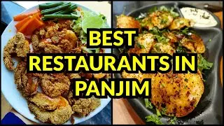 BEST RESTAURANTS IN PANJIM GOA | PART 2 | GOA 2021