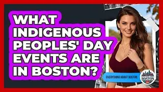 What Indigenous Peoples' Day Events Are In Boston?