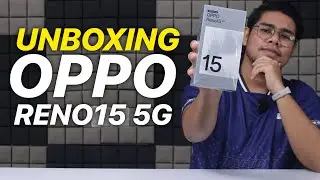 Oppo Reno 15 5G Unboxing : Berbaloi Atau Tak Dengan Harga Ini?