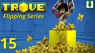 Trove Marketplace Tutorial 385k - 411k Flux! 1 To 1 Million Ep. 15