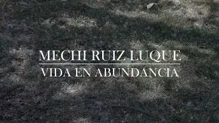 Vida en Abundancia _ Mechi Ruiz Luque