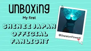 UNBOXING SHINee Japan Official Fanlight [SFK]