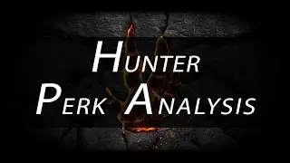 Evolve Stage 2 - Hunter Perk Analysis