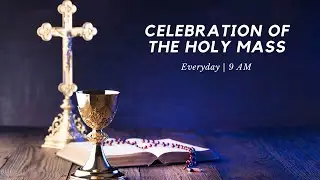 Wednesday - Holy Mass - Ave Maria Catholic Church