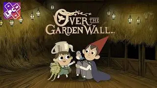 La mejor serie que nunca has visto - Over the Garden Wall - LongPlayCast#389