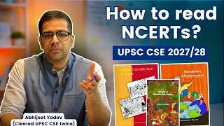 How to read NCERTs for UPSC CSE? | UPSC CSE 2027