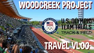 Olympic Trials Vlog ft. Cooper Teare, Carter Christman, and Evert Silva | Woodcreek Project