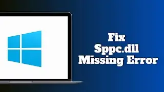 Как исправить ошибку отсутствия файла sppc.dll в Windows 11