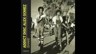 Addict Disc, Alex Gomez - 1976 [House 'n Chips]