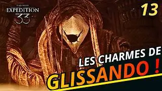 LES CHARMES DE GLISSANDO [ Clair Obscur EXPEDITION 33 ] Let's play FR - #13
