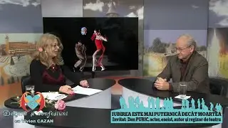 &bdquo;Destine și confesiuni&rdquo; - Invitat: Dan Puric; Moderator: Vivien Cazan - 10.12.2025