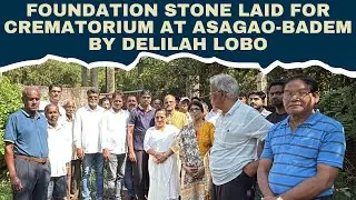 Foundation Stone Laid for Crematorium at Asagao Badem by Delilah Lobo