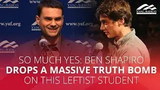 SO MUCH YES: Ben Shapiro drops a massive truth bomb on this leftist student
