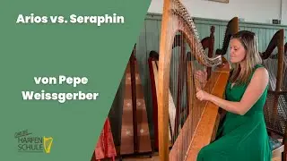 Seraphin vs. Arios von Pepe Weissgerber - Darmsaiten auf Reiseharfe und Keltischer Harfe