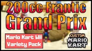 MKWII Variety Pack 200cc Frantic GP #8 Custom Mario Kart Wiki Cup