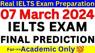 07 MARCH 2024 IELTS EXAM PREDICTION 🔴 IELTS EXAM PREPARATION 🔴 MARCH IELTS EXAM