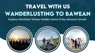 2 HARI 1 MALAM PAKET WISATA EXPLORE PULAU BAWEAN GRESIK TOURISM DESTINATION 