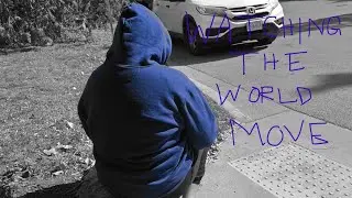 watching the world move. Bailey Lowe