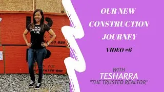 Our New Construction Journey Video #6