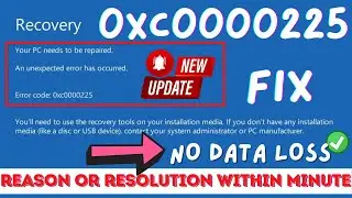 Ваш компьютер нуждается в ремонте. Код ошибки 0xc0000225.