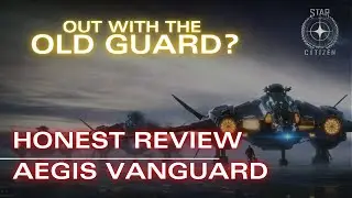 Aegis Vanguard Review | Is it Terrible? | Star Citizen
