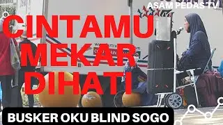 Cintamu Mekar Dihati by Busker OKU Blind @SOGO KL 2022