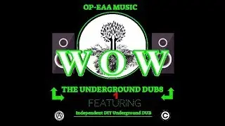 OP-EAA MUSIC - THE UNDERGROUND DUB8 COLLECTION &copy;