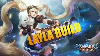 Mobile Legends: LAYLA UNSTOPPABLE BUILD