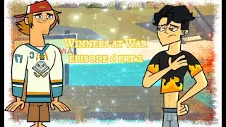Total Drama Winners at War episode 6 prt 2