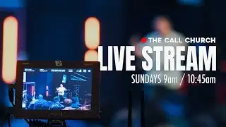 THE CALL CHURCH LIVE STREAM | FULL SERVICE | 11/30/2025
