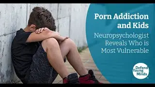 Porn Addiction and Kids–Neuropsychologist Reveals Who Is Most Vulnerable: An Interview with Dr. Gola