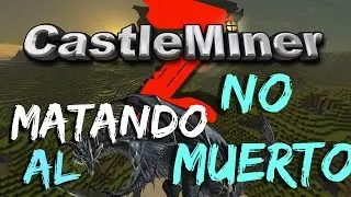 Castle Miner Z | MATANDO AL DRAGON NO-MUERTO | By ElectroGames ft iProNix