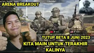 Selamat Tinggal Kita Tunggu RILIS Globalmu - Arena Breakout | Beta closed