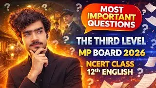 The Third Level Class 12 Most Important Questions 2026 | MP Board English | Ye Pakka Aayenge!