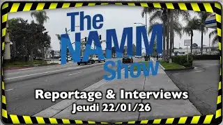 NAMM 2026 Reportage & Interviews Jour 1