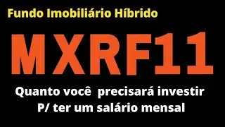 MXRF11: Quanto &eacute; necess&aacute;rio investir para ter um sal&aacute;rio mensal?💰