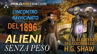 L'Incontro Ravvicinato del 1896 - Gli alieni SENZA PESO