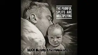 Max Bemis & The Painful Splits - The Painful Splits Are Multiplying (FULL ALBUM)