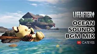 LifeAfter -🌊Relaxing Ocean Sounds+🎧Hope 101 OST Calming Music for Study, Rest, Sleep after Gaming