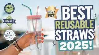 Best Reusable Straws 2025 🔶 Top 5 Best Reusable Straw Reviews
