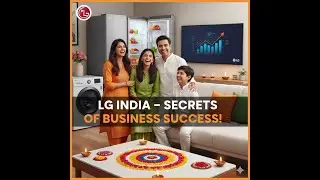 LG India Journey: Making Money, Building Dreams!