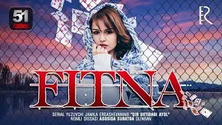 Fitna (o'zbek serial) | Фитна (узбек сериал) 51-qism #UydaQoling
